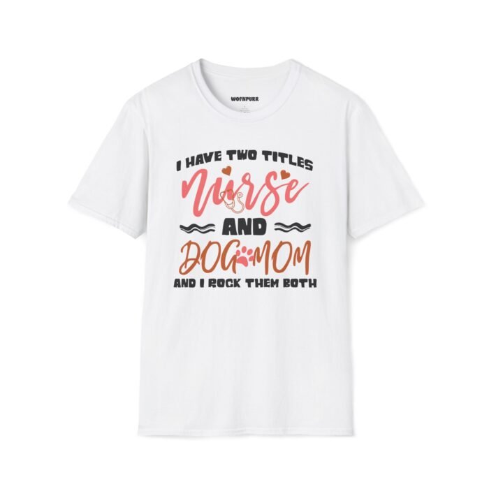 Nurse and Dog Mom T-Shirt